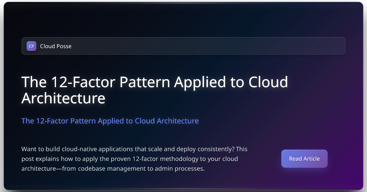 The 12-Factor Pattern Applied to Cloud Architecture
