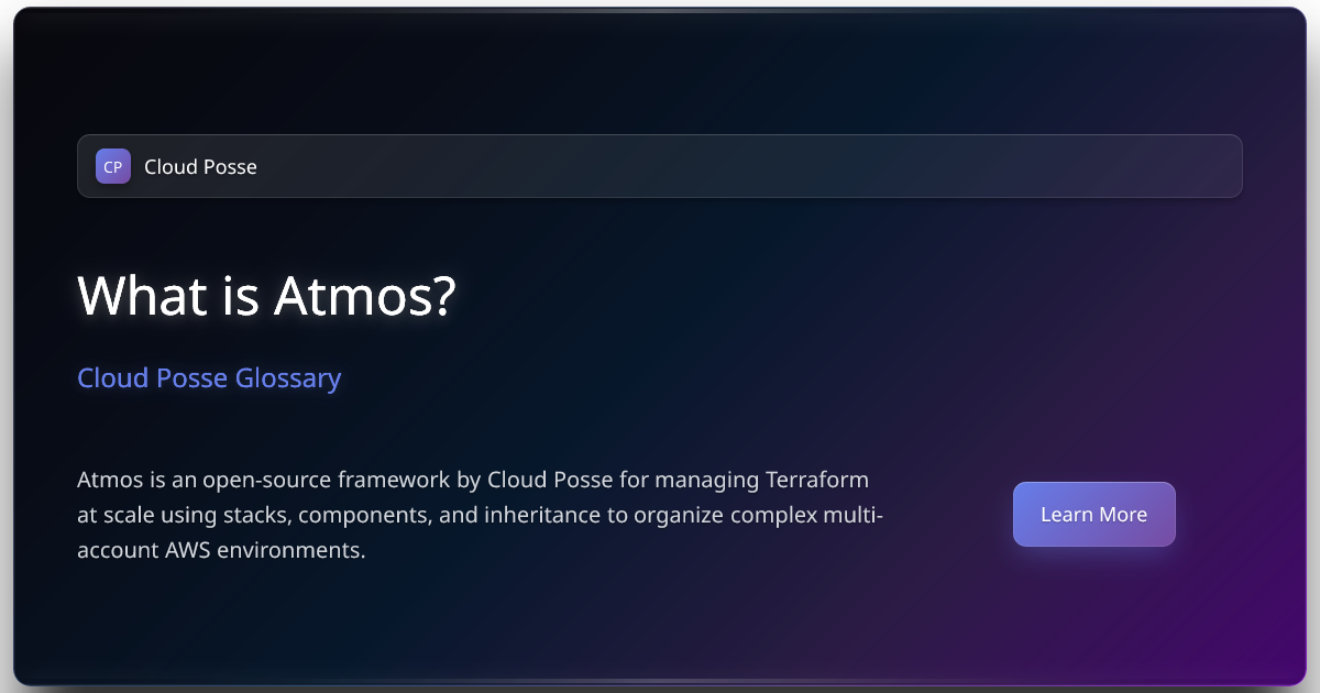 What is Atmos? | Cloud Posse Glossary