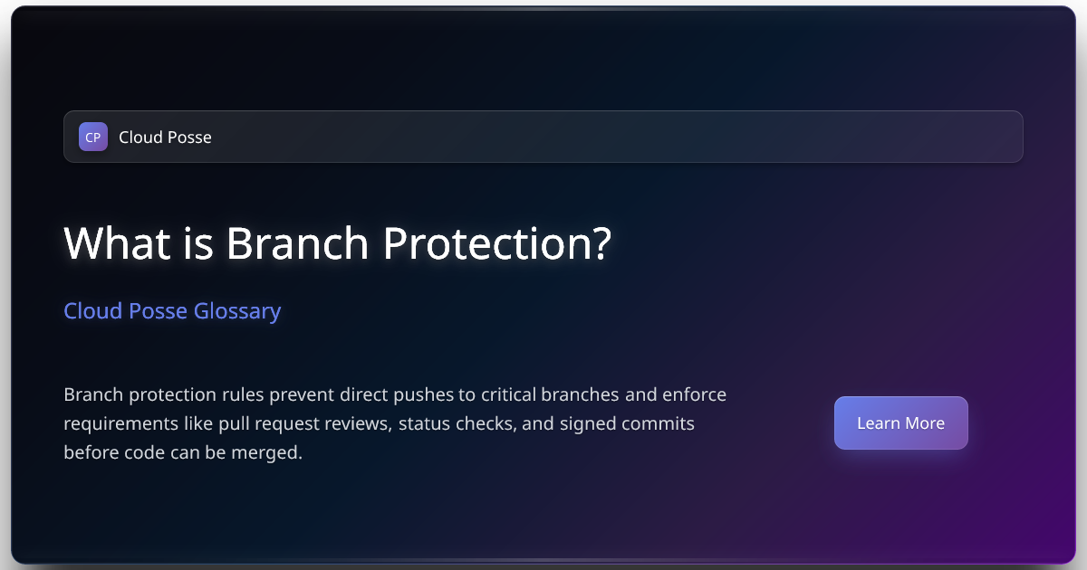 What is Branch Protection? | Cloud Posse Glossary
