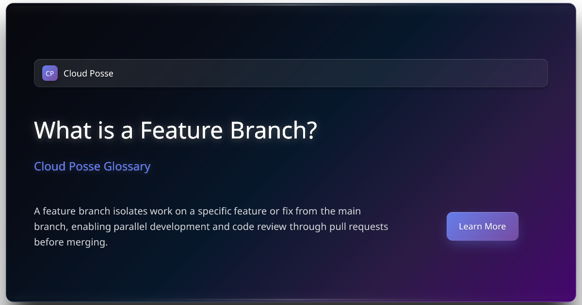 What is a Feature Branch? | Cloud Posse Glossary