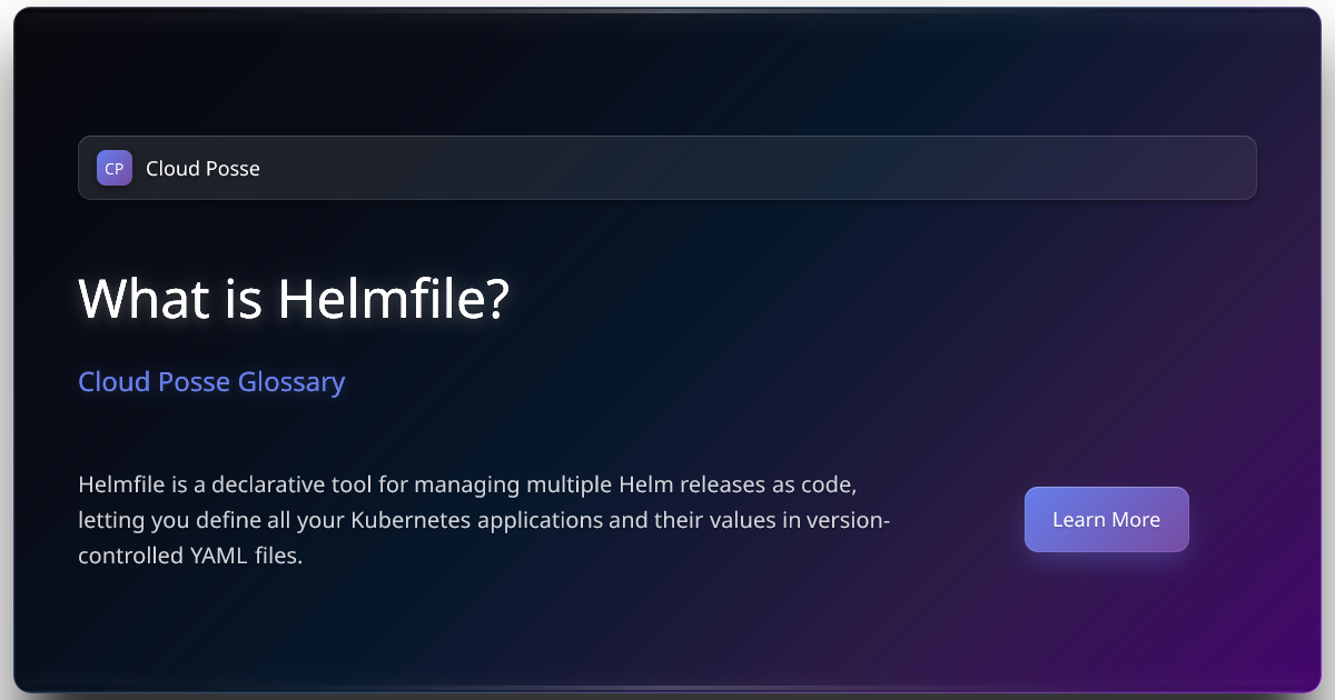 What is Helmfile? | Cloud Posse Glossary