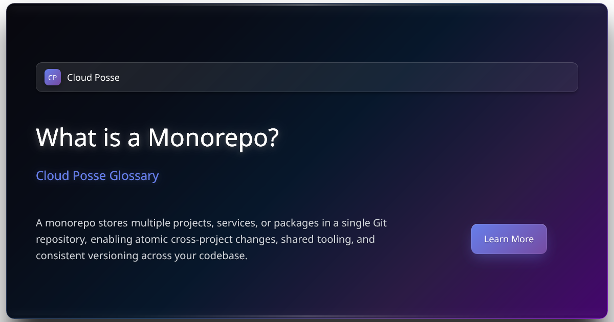 What is a Monorepo? | Cloud Posse Glossary