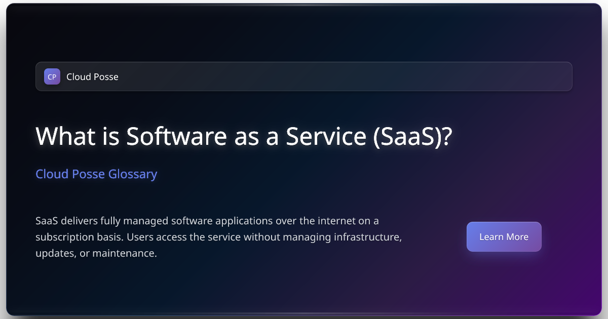 What is Software as a Service (SaaS)? | Cloud Posse Glossary