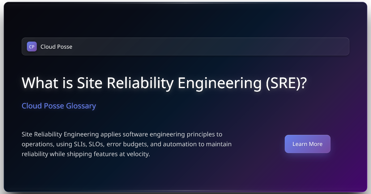 What is Site Reliability Engineering (SRE)? | Cloud Posse Glossary