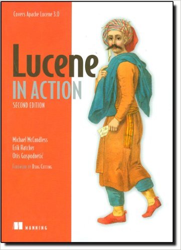 Lucene in Action, Second Edition: Covers Apache Lucene 3.0