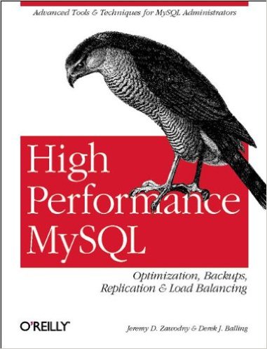 High Performance MySQL: Optimization, Backups, Replication, Load Balancing & More